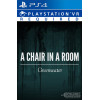 A Chair in a Room: Greenwater [VR] PS4
